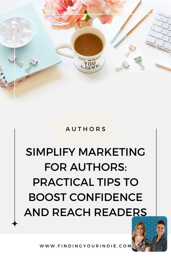 Simplify marketing for authors with actionable tips to save time, stay consistent, and grow your audience without the stress.